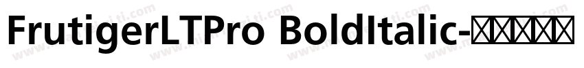 FrutigerLTPro BoldItalic字体转换